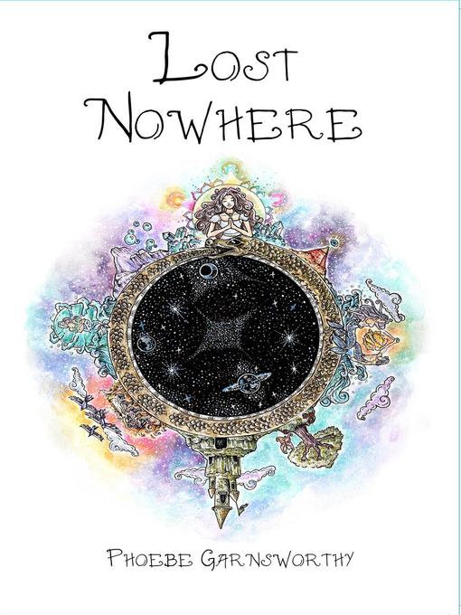 Title details for Lost Nowhere by Phoebe Garnsworthy - Available